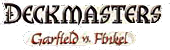 Magic: the Gathering - Deckmasters: Garfield vs. Finkel