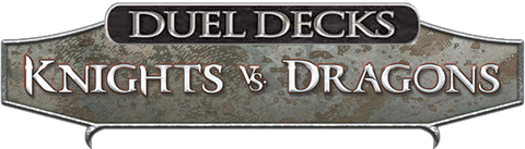 Magic: the Gathering - Duel Decks: Knights vs. Dragons